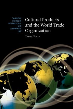 Cultural Products and the World Trade Organization - Voon, Tania
