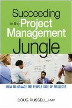 Succeeding in the Project Management Jungle - Russell, Doug