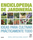 Enciclopedia de jardineria : ideas para cultivar prácticamente todo