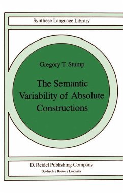 The Semantic Variability of Absolute Constructions - Stump, Gregory