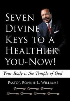 Seven Divine Keys to a Healthier You-Now!