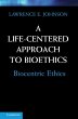 A Life-Centered Approach to Bioethics - Bild 1