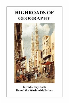 Highroads of Geography (Introductory Book: Round the World with Father)