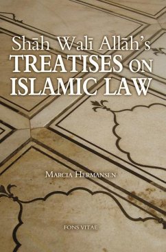 Shah Wali Allah's Treatises on Islamic Law - Hermansen, Marcia