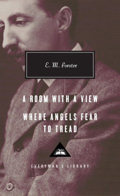 A Room with a View, Where Angels Fear to Tread - Forster, E M