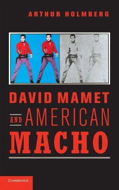 David Mamet and American Macho - Holmberg, Arthur