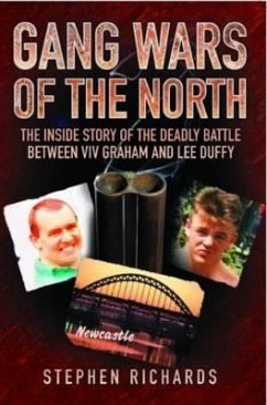 Gang Wars of the North - The Inside Story of the Deadly Battle Between Viv Graham and Lee Duffy - Richards, Stephen