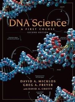 DNA Science: A First Course, Second Edition - Micklos, David; Freyer, Greg