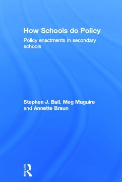 How Schools Do Policy - Ball, Stephen J; Maguire, Meg; Braun, Annette