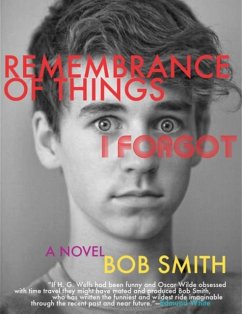 Remembrance of Things I Forgot - Smith, Bob
