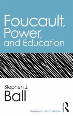 Foucault, Power, and Education - Ball, Stephen J.