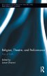 Religion, Theatre, and Performance - Bild 1