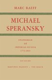 Michael Speransky Statesman of Imperial Russia 1772¿1839