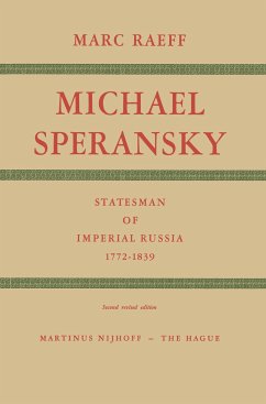 Michael Speransky Statesman of Imperial Russia 1772¿1839 - Raeff, M.