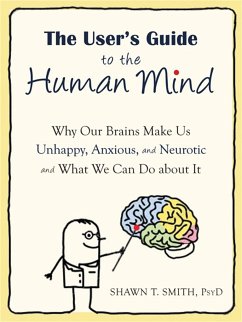 The User's Guide to the Human Mind - Smith, Shawn T.