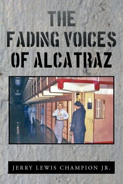 The Fading Voices of Alcatraz - Champion Jr., Jerry Lewis