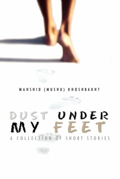Dust Under My Feet - Mahshid (Mushu) Khoshbakht
