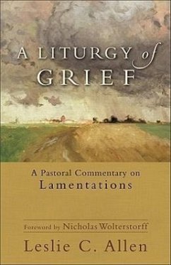 A Liturgy of Grief - Allen, Leslie C.; Wolterstorff, Nicholas