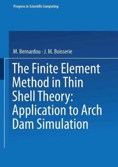 The Finite Element Method in Thin Shell Theory: Application to Arch Dam Simulations - Bernardou;Boisserie