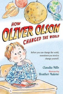 How Oliver Olson Changed the World - Mills, Claudia