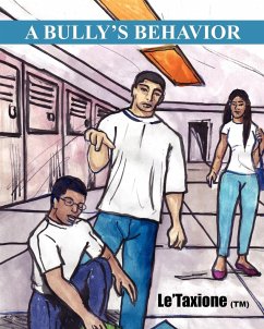 A Bully's Behavior - Le'Taxione