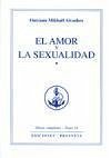 El amor y la sexualidad - Aïvanhov, Omraam Mikhaël