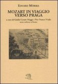 Mozart in viaggio per Praga. Testo tedesco a fronte Mozart in viaggio per Praga. Testo tedesco a fronte