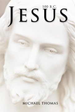 JESUS 100 B.C. - Thomas, Michael