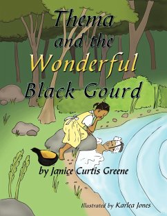 Thema and the Wonderful Black Gourd - Greene, Janice Curtis