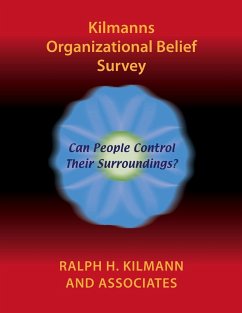 Kilmanns Organizational Belief Survey - Kilmann, Ralph H