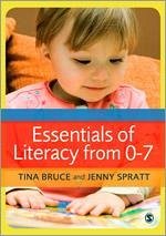 Essentials of Literacy from 0-7 - Bruce, Tina; Spratt, Jenny