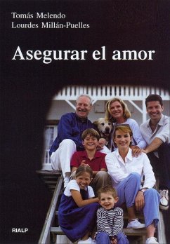 Asegurar el amor - Melendo Granados, Tomás; Millán-Puelles, Lourdes