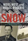 Snow: The Double Life of a World War II Spy