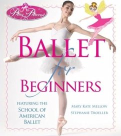 Prima Princessa Ballet for Beginners - Mellow, Mary Kate; Troeller, Stephanie