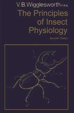The Principles of Insect Physiology - Wigglesworth, Vincent B.