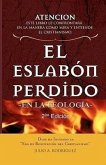 El Eslabón Perdido - en la Teología.: Segunda Edición