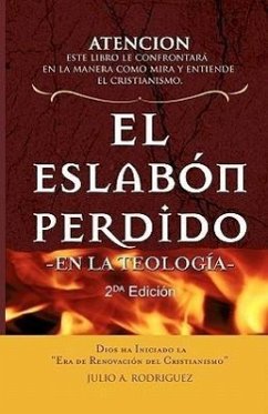 El Eslabón Perdido - en la Teología.: Segunda Edición - Rodriguez, Julio A.