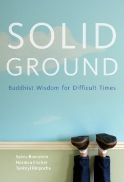 Solid Ground: Buddhist Wisdom for Difficult Times - Boorstein, Sylvia; Fisher, Norman