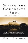 Saving the Corporate Soul--And (Who Knows?) Maybe Your Own