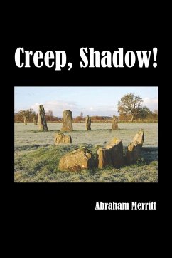 Creep, Shadow! - Merritt, Abraham