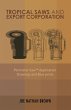 Tropical Saws and Export Corporation - Bild 1