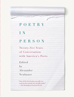 Poetry in Person: Twenty-Five Years of Conversation with America's Poets - Neubauer, Alexander