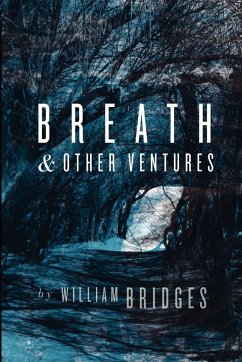 Breath & Other Ventures - Bridges, William