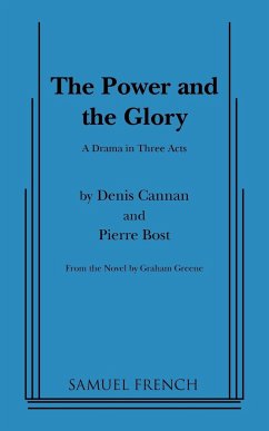 Power and the Glory, the (Greene) - Cannan, Dennis; Bost, Pierre; Greene, Graham