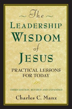 The Leadership Wisdom of Jesus: Practical Lessons for Today - Manz, Charles C.