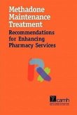 Methadone Maintenance Treatment: Recommendations for Enhancing Pharmacy Services