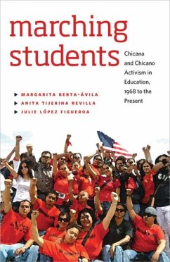 Cover Marching Students: Chicana and Chicano Activism in Education, 1968 to the Present