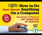 How to Do Just about Anything on a Computer: Microsoft Windows 7