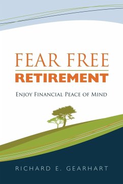 Fear Free Retirement - Gearhart, Richard E.