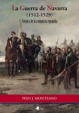 La Guerra de Navarra (1512-1529): Crónica de la conquista española
